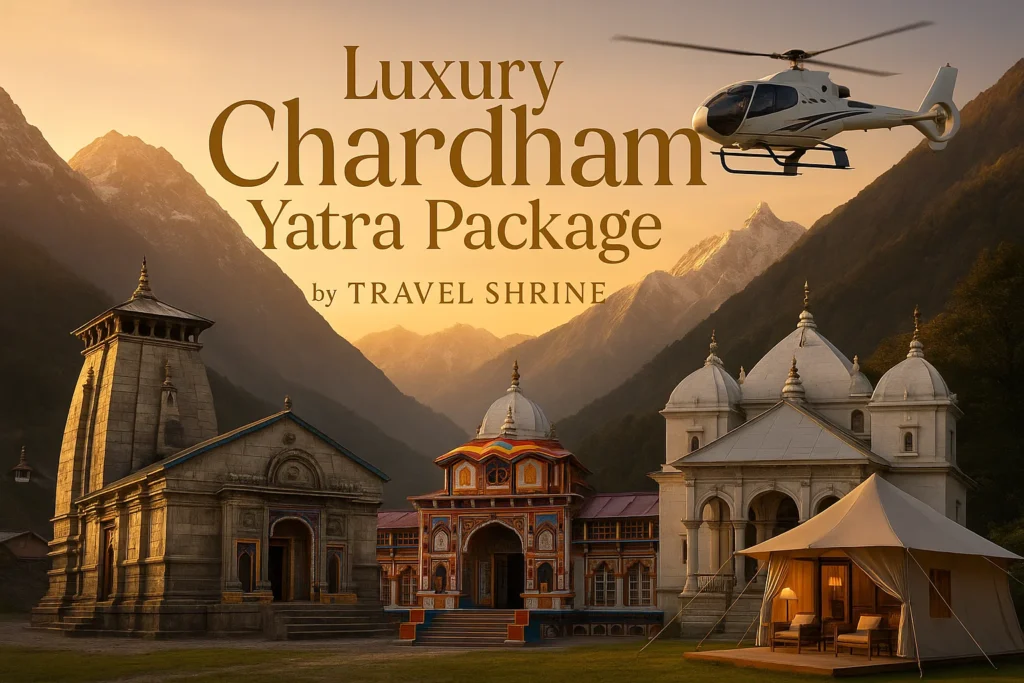 Luxury Chardham Yatra Package
