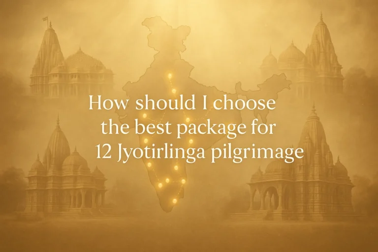 How should I choose the best package for my 12 Jyotirlinga pilgrimage