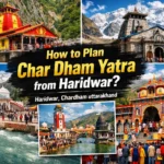 How to Plan Char Dham Yatra from Haridwar